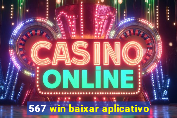 567 win baixar aplicativo